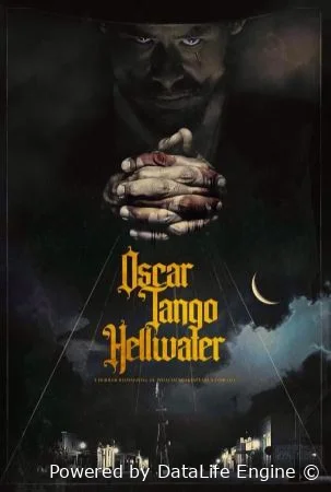 Оскар Танго "Адская вода"