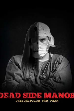 Dead Side Manor: Prescription for Fear