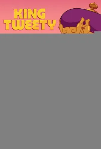 King Tweety